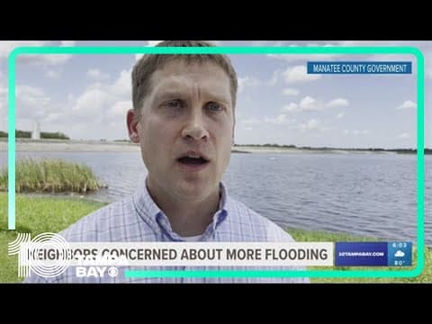 Neighbors in Manatee County prepare for more flooding amid growing concerns with Lake Manatee Dam