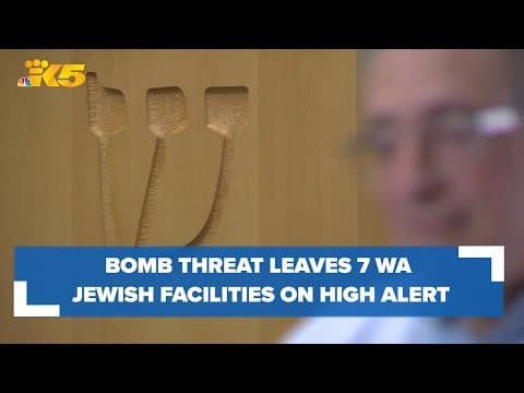 Bomb threat leaves 7 Jewish facilities in Washington on high alert, authorities deem it a hoax