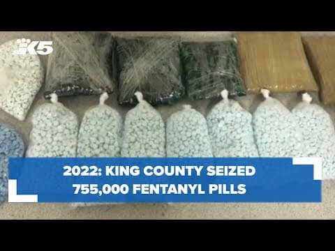 King County seized 755,000 fentanyl pills in 2022