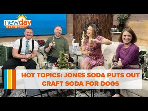 Hot Topics: Jones soda puts out craft soda for dogs - New Day NW