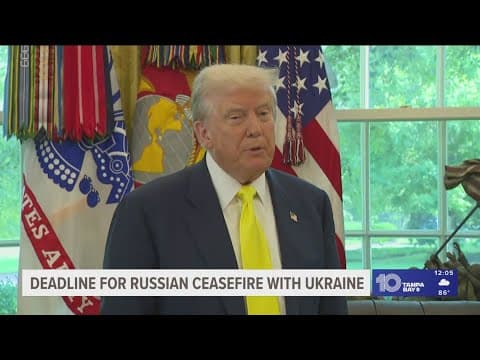 Friday is President Trump's deadline for Russia to reach ceasefire with Ukraine