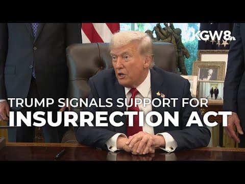 Trump administration seriously considering invoking Insurrection Act