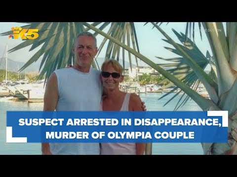 Suspect arrested in the disappearance, murder of Thurston County couple