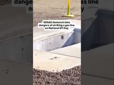 SDGE&E demonstrates dangers of striking a gas line on National 811 Day