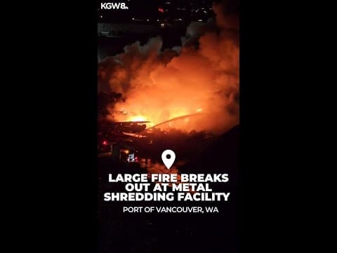 Large fire erupts at metal shredding facility at Port of Vancouver