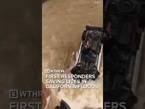 California first responders save lives during historic atmospheric river flooding