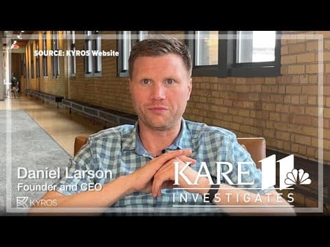 KARE 11 Investigates: Kyros CEO Daniel Larson steps down