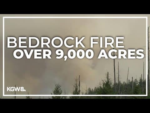 Bedrock fire grows to more than 9,000 acres