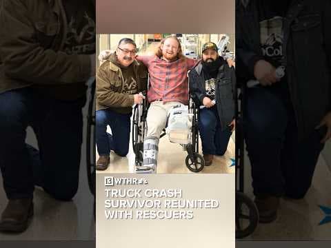Truck crash survivor reunited with rescuers