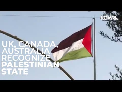 UK, Canada, Australia formally recognize Palestinian state amid Gaza conflict