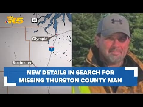 New details in search of missing Thurston County man