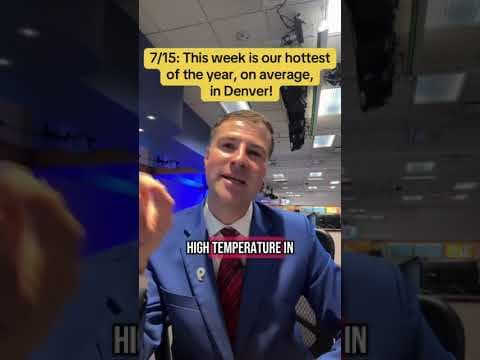 7/15: This week is our hottest of the year, on average, in Denver!