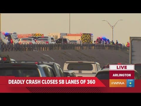 Deadly crash shuts down SB 360 in Arlington