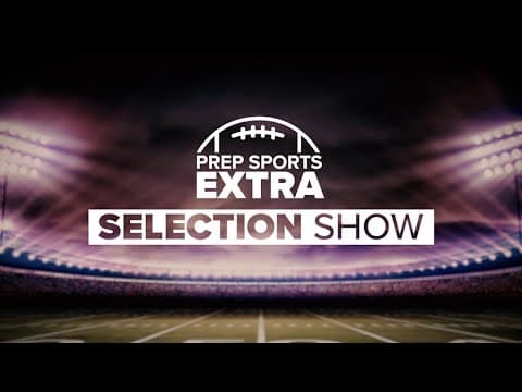 2023 Prep Sports Extra Selection Show