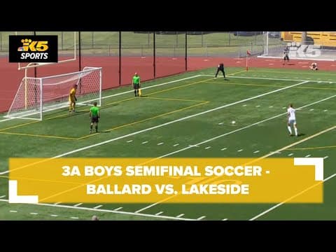 3A Boys Semifinal Soccer - Ballard vs. Lakeside