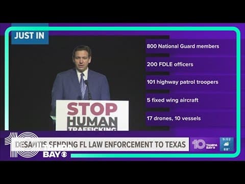 DeSantis sending Florida law enforcement to Texas