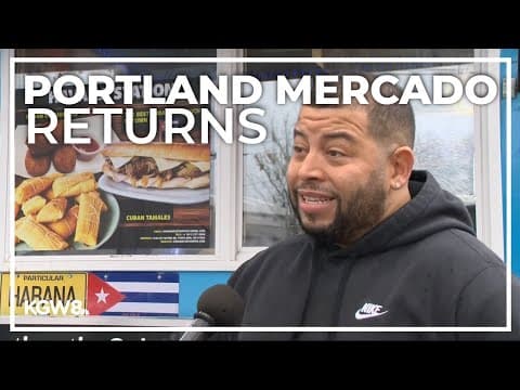 Portland Mercado returns after fire