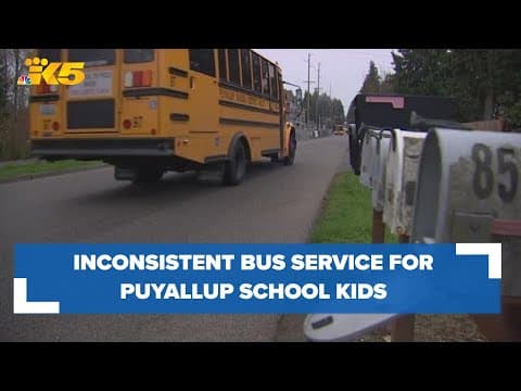 Puyallup schools revamping bus schedules after inconsistent service