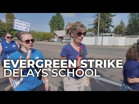 Strike pushes Evergreen school start back further as union, district remain divided