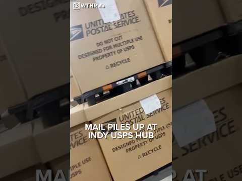 Packages pile up at U.S. Postal Service hub in Indianapolis