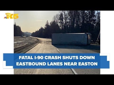 I-90 EB closed near Easton after fatal collision