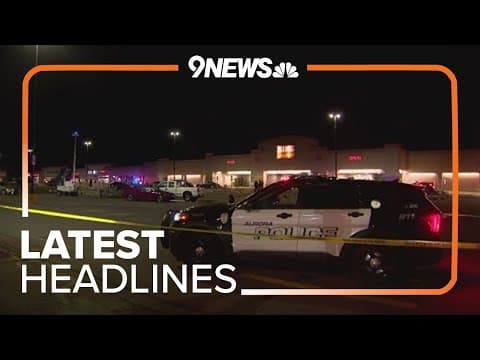 Latest headlines | Shooting at shopping center parking lot in Aurora leaves 1 dead, 2 injured