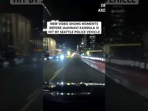 New video shows moments before Jaahnavi Kandula is hit by a Seattle police officer