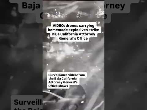 VIDEO: Drones carrying homemade explosives strike Baja California AG’s Office