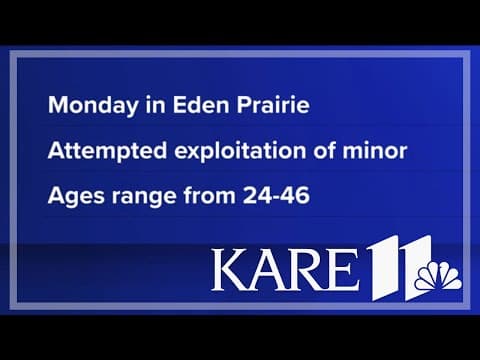 12 men arrested for attempting to exploit a minor in Eden Prairie sting operation