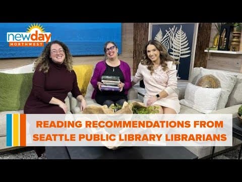 Reading recommendations from Seattle Public Library librarians - New Day NW
