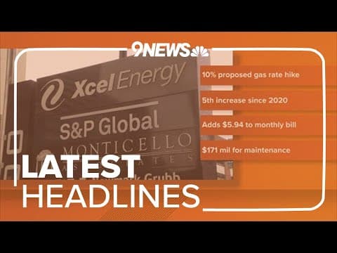 Latest headlines | Xcel Energy seeks natural gas rate hike in Colorado