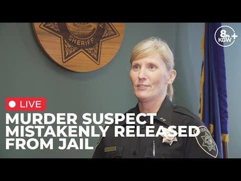LIVE: Search for Portland-area murder suspect mistakenly released from jail