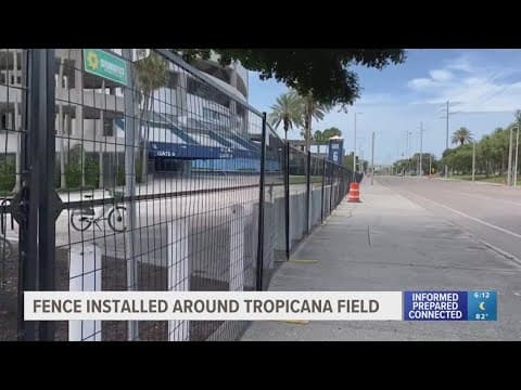 A fence is officially up around Tropicana Field as crews get ready for repairs