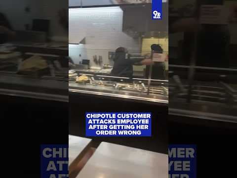 Chipotle customer attacks employee after getting her order wrong