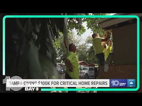 Tampa giving $100k for eligible homeowners to make 'critical repairs'