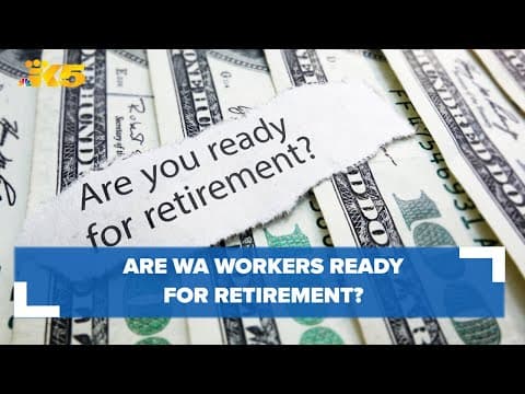 Do workers in Washington state have their finances ready for retirement?