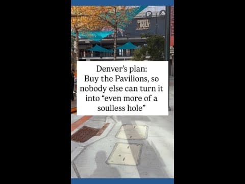 Denver's plan: Buy the Denver Pavilions so nobody else will make it worse