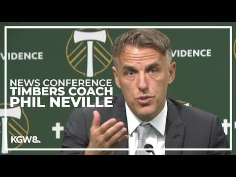News conference: Portland Timbers introduce Phil Neville as new coach