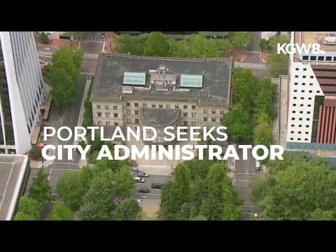 National search underway for Portland’s first long-term city administrator