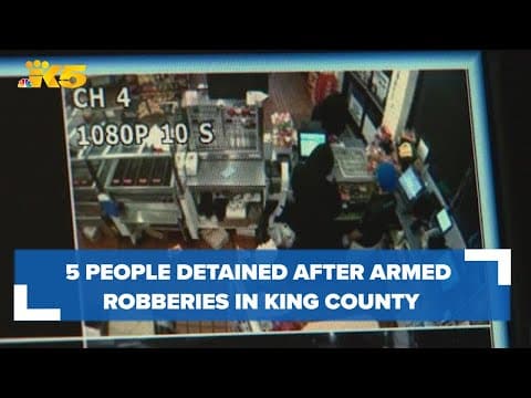 5 people detained after string of armed robberies in King County