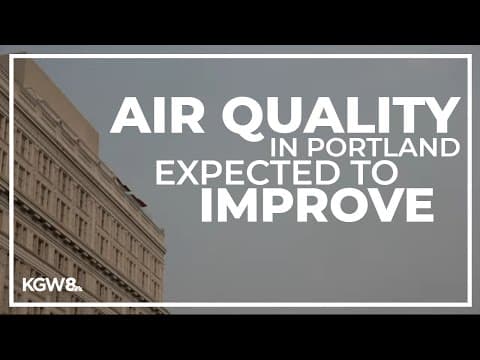 Portland’s ‘moderate’ air quality is expected to improve as weather changes