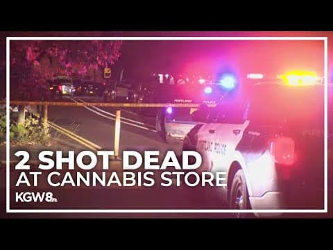 2 people dead after shooting at Portland cannabis store