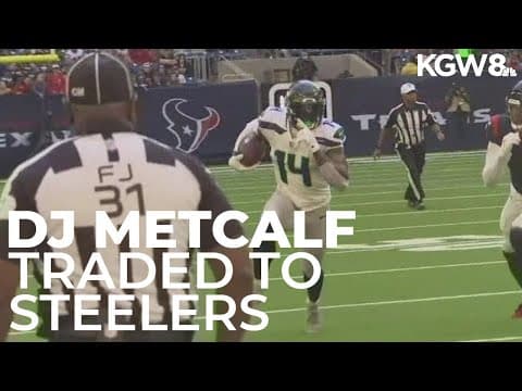 DK Metcalf traded to Steelers, signs long-term contract, reports say