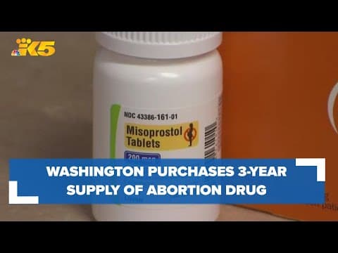 Washington purchases 3-year supply of abortion drug