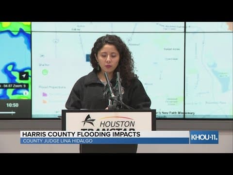 Harris County Judge Lina Hidalgo gives update on flooding impacts in and around the county