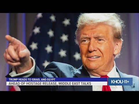 President Trump heads to Israel and Egypt ahead of hostage release