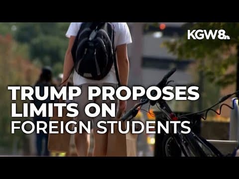 Trump administration proposes limits on how long foreign students can study in US