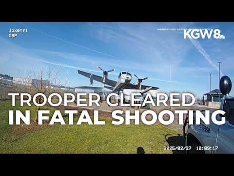 Oregon State Police trooper cleared in February deadly force incident in Salem