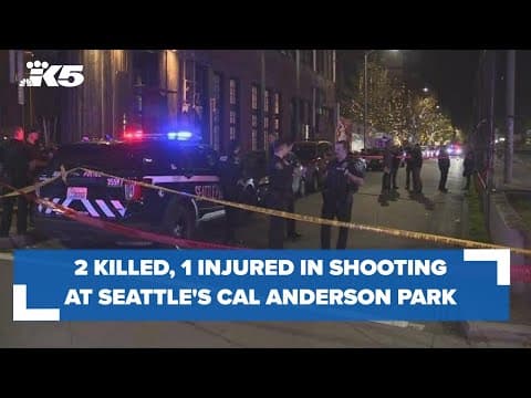 2 killed, 1 injured in shooting at Seattle's Cal Anderson Park