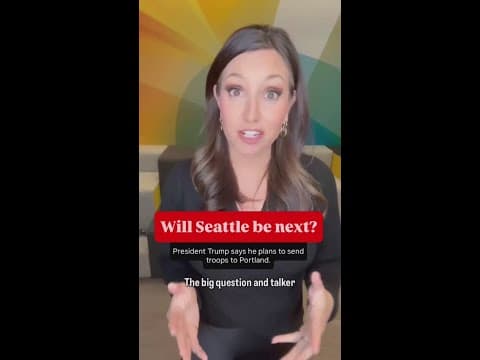 Could Seattle be next for troop deployment?